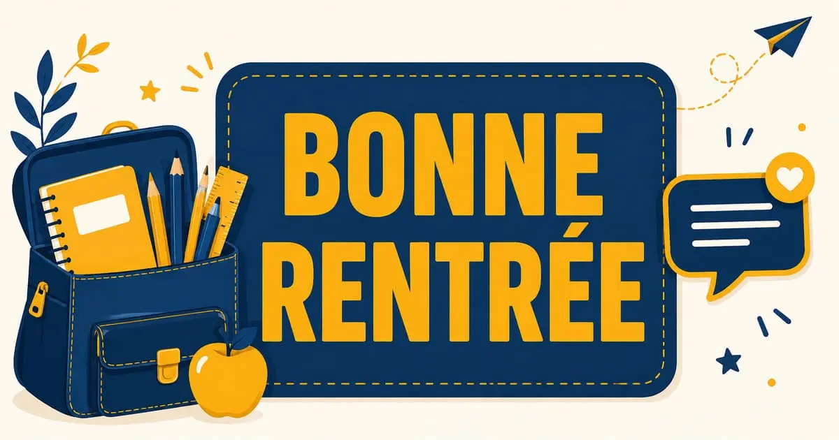 Message de bonne rentrée à envoyer à un enfant ou un collègue